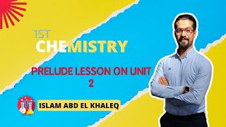 Prelude lesson on unit 2 1st secondary chemistry first term حل كتاب المعاصر