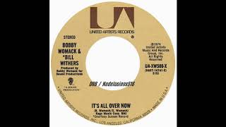 Bobby Womack & Bill Withers - It's All Over Now