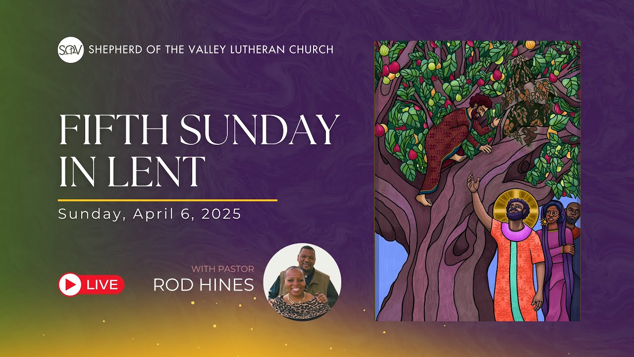 Fifth Sunday in Lent - April 6, 2025
