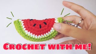 ? crochet w/ me for 30 mins | no music | watermelon keychain ? & two hearts earrings ❤️