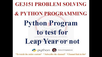 PROGRAM TO FIND LEAP YEAR OR NOT | ILLUSTRATIVE PROBLEM | GE3151 PSPP NOTES