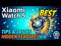 Xiaomi Watch 5 – Best Tips, Tricks &amp; Hidden Features
