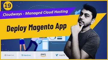 Deploy Magento Application on Cloudways Managed Cloud Hosting
