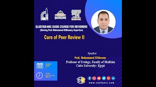 7- Core of Peer Review Part II: NRC-Elsevier-ElSheemy Course-How to be a good reviewer - 5th webinar