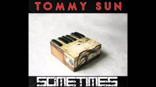 Tommy Sun - Sometimes