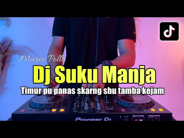 DJ SUKU MANJA - TIMUR SUHU PANAS SEKARANG SU TAMBAH KEJAM VIRAL TIKTOK class=