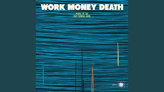 The Fast Flowing River - Work Money Death