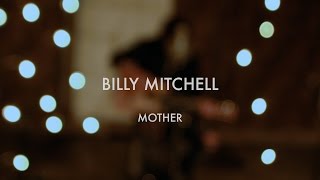 Billy Mitchell - Mother | Magic Box Live Session