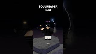 SOULREAPER Rod - Roblox Fisch