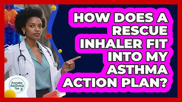 How Does a Rescue Inhaler Fit Into My Asthma Action Plan?