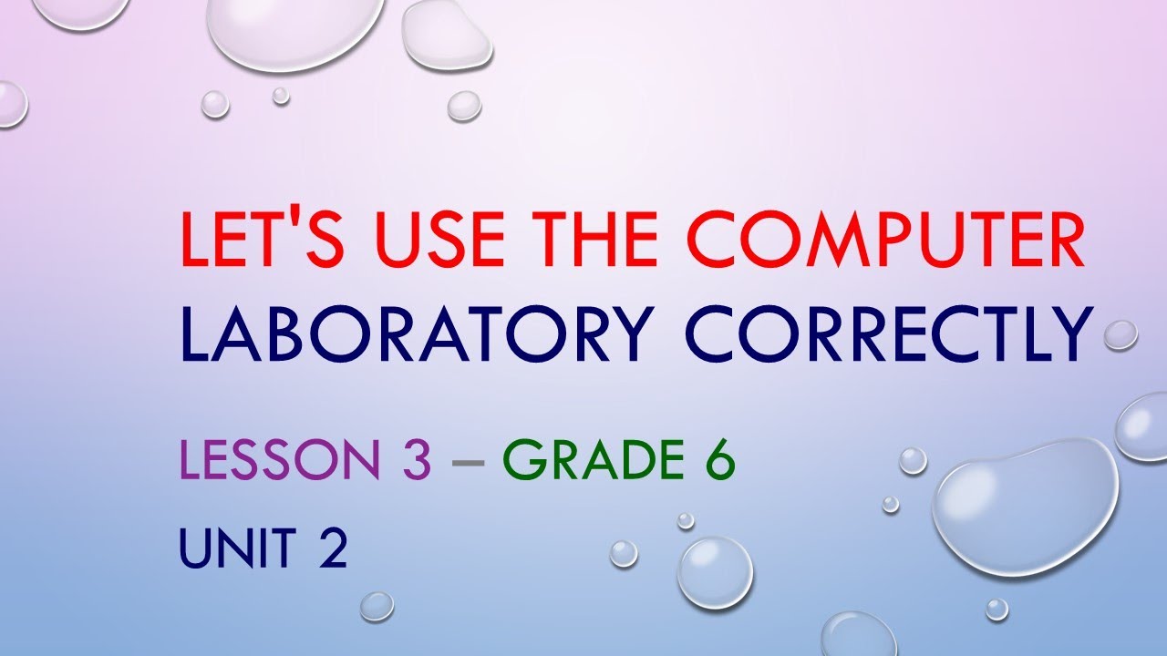 ICT Lesson 3 - Let's use the Computer Laboratory Correctly - Grade 6 ...