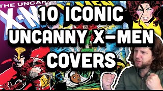 10 Iconic Uncanny X-Men Covers | A Tale of My Older Brother's Comics