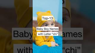 Top-13 Baby Boy Names with Letter “CHA”|| #baby #uniquenames #babynameideas #viral #babynames #cute