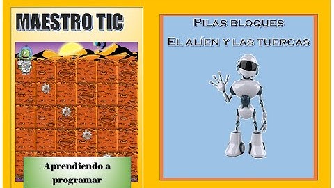 🤖Aprendiendo a programar: Pilas Bloques 👉El alíen y las tuercas