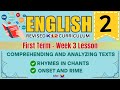 ENGLISH 2 | RHYMES IN CHANTS | WEEK 3 LESSON | FIRST TERM | REVISED CURRICULUM
