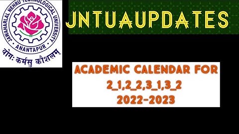 JNTUA ACADEMIC CALENDAR FOR 2022-2023 BATCH upcoming 2nd and 3 Rd years