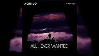 Watch Aquilo All I Ever Wanted video