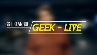 48 Saatte Oyun Yapmaca - Global Gaming Jam İstanbul - Geeklive