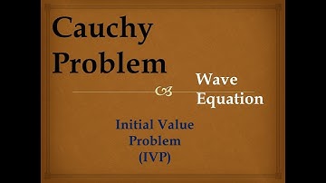 Cauchy problem | Wave Equation | D’alembert’s solution |Initial Value Problem |
