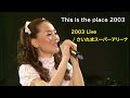 松田聖子 2003年Live / This is the place 2003 /「SEIKO MATSUDA CONCERT TOUR 2003 Call me」から