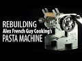 Alex's Pasta Machine: The Rebuildening!