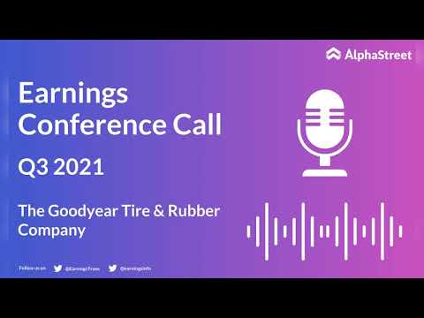   GT Stock The Goodyear Tire Rubber Company Q3 2021 Earnings Call