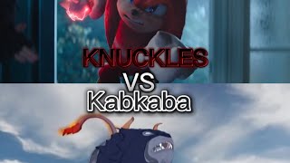 Knuckles Vs Kabkaba