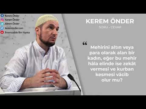 Kadın, mehrinden dolayı kurban kesmesi vacip mi? / Kerem Önder