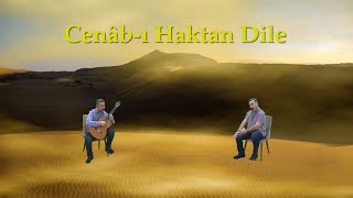 CENÂB-I HAKTAN DİLE (İlâhi/Hympne) by Gökhan Yalçın Resimi