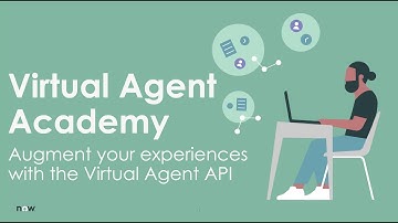 Virtual Agent Academy: Augment your experiences with the Virtual Agent API