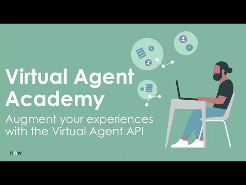 Virtual Agent Academy: Augment your experiences with the Virtual Agent API