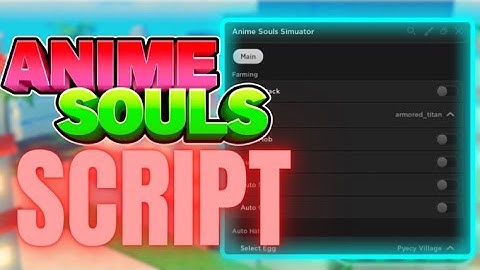 [BEST] Anime Souls Simulator Script / AUTO FARM