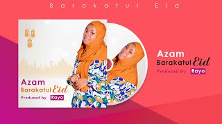 Ukhti Azamu- Barakatul Eid (  music Audio )