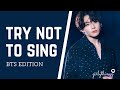 TRY NOT TO SING OR DANCE CHALLENGE Level: EXTREME | BTS Edition | I Bet You Will Lose To This