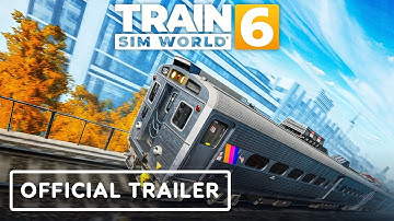 Train Sim World 6 - Official Core Features Overview Trailer