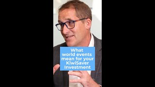 What world events mean for your KiwiSaver Investment