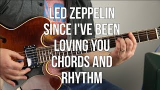 How to Play "Since I've Been Loving You" On Guitar - Chord Progression, Rhythm Guitar chords