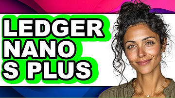 How to Use Ledger Nano S Plus (Full Guide)