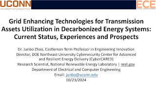 Grid Enhancing technologies for transmission assets utiliz... -  Dr. Junbo Zhao (U. of Connecticut)