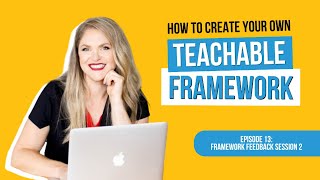 Episode 13: How to Create Your Own Teachable Framework