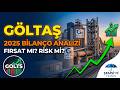 Temettü Potansiyeli ve Büyüme: Göltaş Çimento (GOLTS) 2025 Analizi