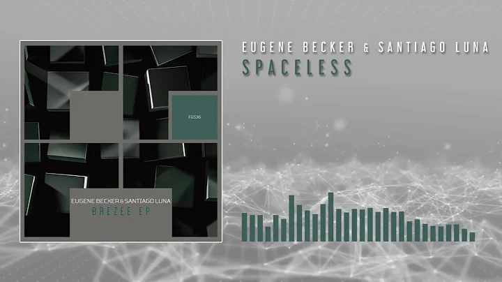 Eugene Becker & Santiago Luna - Spaceless