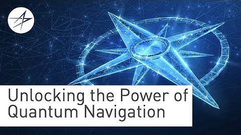Quantum Navigation: A New Way to Find Your Way