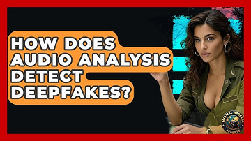 How Does Audio Analysis Detect Deepfakes? - Tactical Warfare Experts