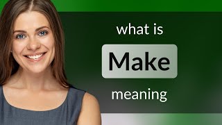 Make Definition Of Make