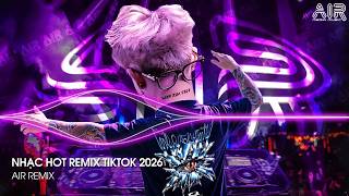 NHẠC HOT REMIX TIKTOK 2026 - BXH Nhạc Trẻ Hay Nhất Hiện Nay ♫ Top 15 Nhạc Remix TikTok Hay Nhất 2026