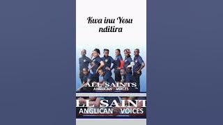 Kwa Inu Yesu Ine Ndilira ● @allsaintsanglicanvoices581