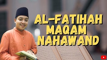 Surah Al-Fatihah Maqam Nahawand | سورة الفاتحة مقام نهاوند