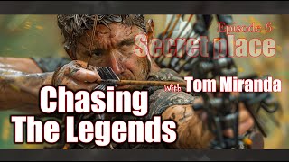 🎯🏅🏹 Chasing Legends: Tom Miranda&#39;s Quest for the Ultimate Chamois - SP 7