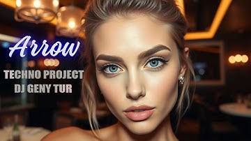 Techno Project, Geny Tur - Arrow